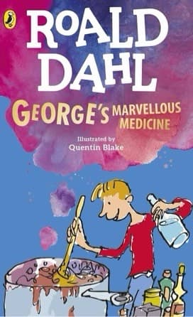 GEORGES MARVELOUS MEDICINE BY ROALD DAHL
