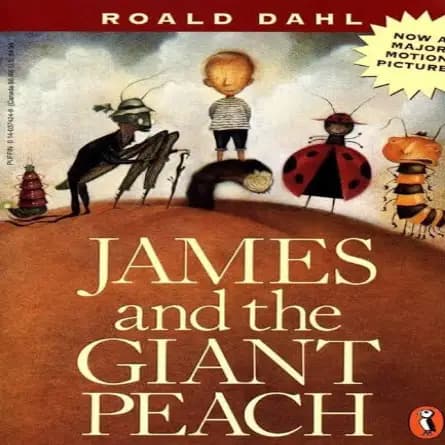 JAMES AND THE GIANT PEACH BY ROALD DAHL